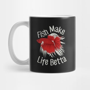 Fish Make Life Betta Mug